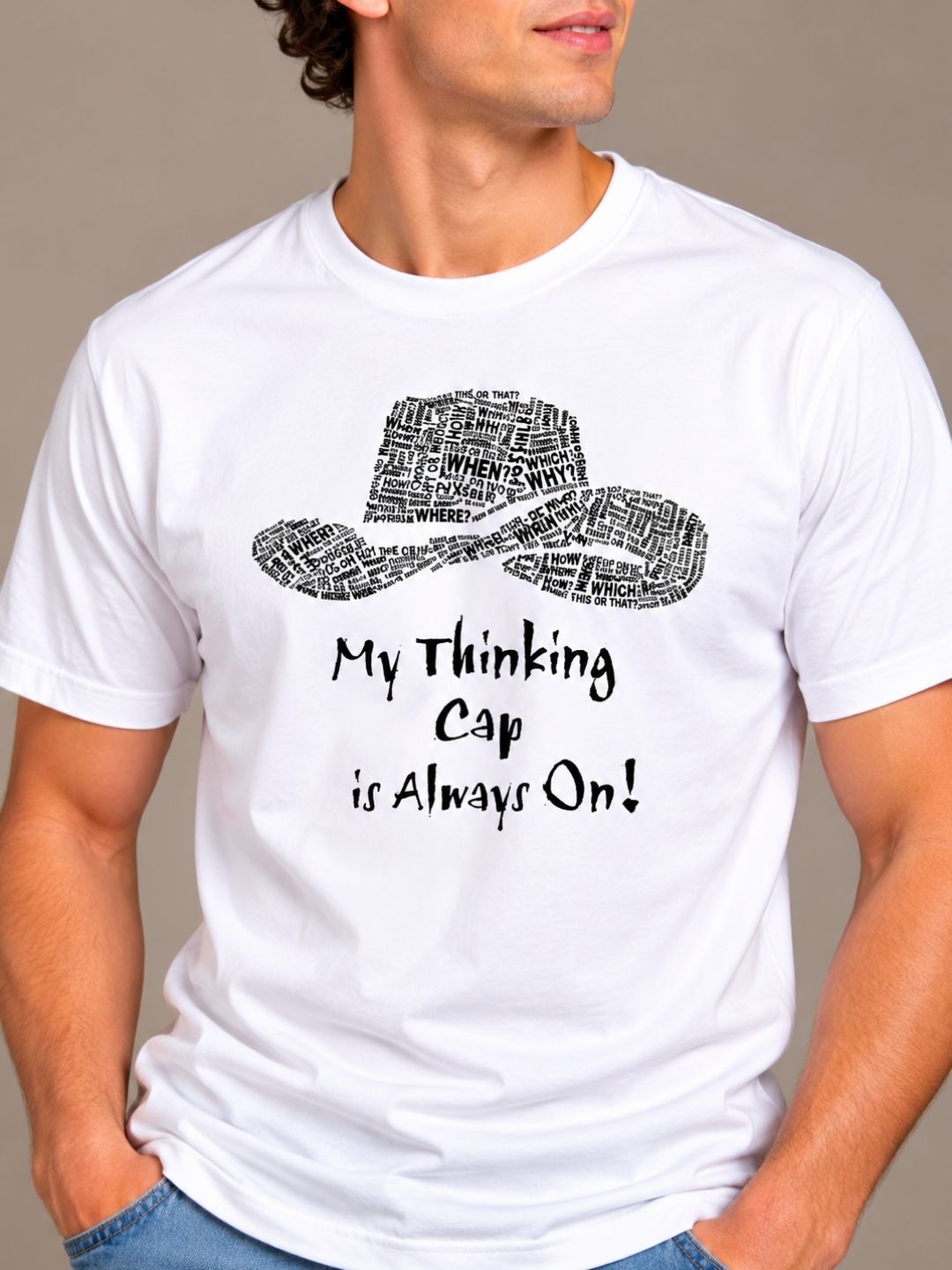 My Thinking Cap Is Always On white t-shirt by Offbeat, close-up of the illustration
