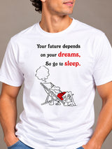 Your Future Depends On Your Dreams, So Go To Sleep white t-shirt by Offbeat, close-up of the illustration