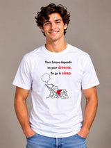 Your Future Depends On Your Dreams, So Go To Sleep white t-shirt by Offbeat, front view