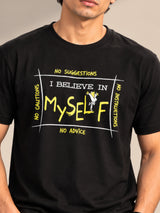 No Cautions, No Suggestions, No Instructions, No Advice. I Believe In Myself black t-shirt by Offbeat, close-up of the illustration