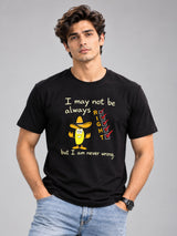 I May Not Always Be Right, But I Am Never Wrong black t-shirt by Offbeat, front view
