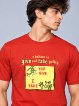 OFFBEAT I Believe In Give and Take Policy,You Give I Take. - Rust t-shirt, focused view