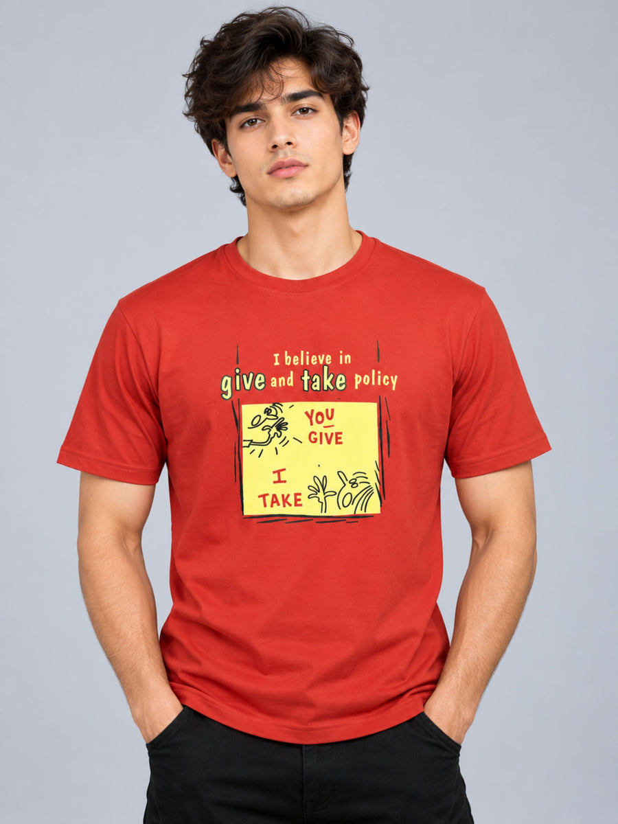 OFFBEAT I Believe In Give and Take Policy,You Give I Take. - Rust t-shirt, front view